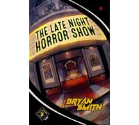 THE LATE NIGHT HORROR SHOW