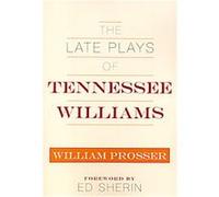 The Late Plays of Tennessee Williams