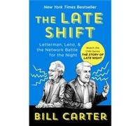 The Late Shift by Bill Carter Bill Carter (Auteur)