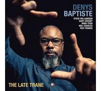 The Late Trane by Denys Baptiste [Audio CD] NEUF