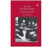 The Late Victorian Gothic