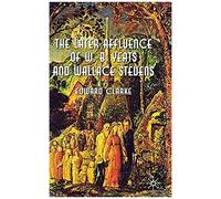 The Later Affluence Of W. B. Yeats And Wallace Stevens