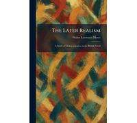 The Later Realism: A Study of Characterization in the British Novel