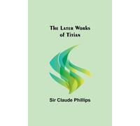 The Later Works Of Titian