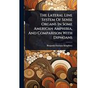 The Lateral Line System Of Sense Organs In Some American Amphibia, And Comparison With Dipnoans