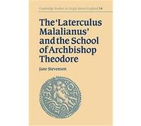 The 'laterculus Malalianus' and the School of Archbishop Theodore, Cambridge Studies in Anglo-Saxon England Jane Stevenson (Auteur)