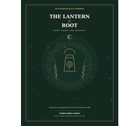 The Latern and Root: An Illustrated Occult Handbook