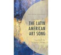 The Latin American Art Song by Patricia Caicedo Patricia Caicedo (Auteur)