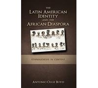 The Latin American Identity And The African Diaspora