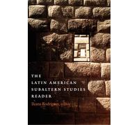 The Latin American Subaltern Studies Reader