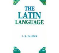 The Latin Language L.R. Palmer (Auteur)