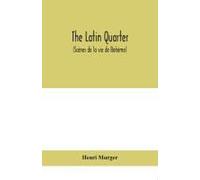 The Latin Quarter (Scènes De La Vie De Bohème)