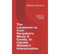 The Laudamus te, from Pergolesi’s Missa S. Emidio, in Claudio Abbado’s Interpretation: Notes for a Preliminary Ontology