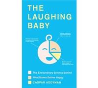 The Laughing Baby by Caspar Addyman Caspar Addyman (Auteur)