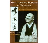 The Laughing Buddha Of Tofukuji, The Spiritual Masters Ishwar C. Harris (Auteur)