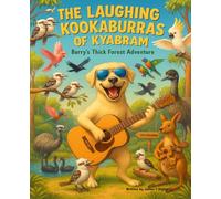 The Laughing Kookaburras of Kyabram: Barry's Thick Forest Adventure