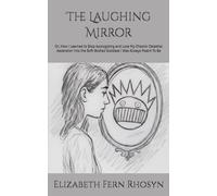 The Laughing Mirror: Or, How I Learned to Stop Apologizing and Love My Chaotic Celestial Ascension Into the Soft-Bodied Goddess I Was Always Meant To Be
