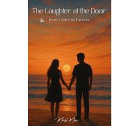The Laughter at the Door: From Letter to Forever