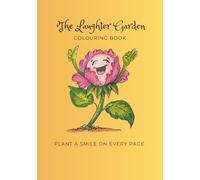 The Laughter Garden Colouring Book: Plant a smile on every page