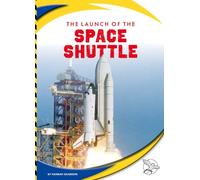 The Launch of the Space Shuttle (Engineering America)