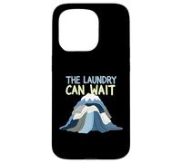 The Laundry Can Wait Procrastinating Fatigué Busy Parent Coque pour iPhone 15 Pro