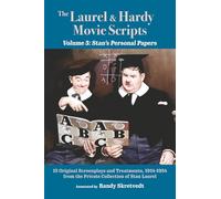 The Laurel & Hardy Movie Scripts, Volume 3: Stan's Personal Papers