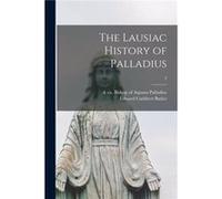 The Lausiac History of Palladius 2 - Creative Media Partners LLC - Creative Media Partners LLC - Livre en Anglais Creative Media Partners LLCCreative Media Partners LLC (Auteur)