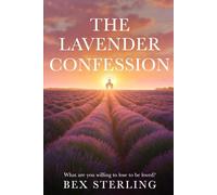 The Lavender Confession: What are you willing to lose to be loved?