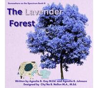 The Lavender Forest: Somewhere on the Spectrum Book III