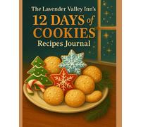 The Lavender Valley Inn's 12 Days of Cookies Recipe Journal