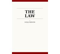 THE LAW: A Complete Code of Justice for the Nation