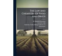 The Law And Chemistry Of Food And Drugs