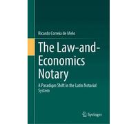 The Law-and-Economics Notary: A Paradigm Shift in the Latin Notarial System