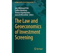 The Law and Geoeconomics of Investment Screening