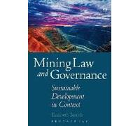 The Law And Governance Of Mining And Minerals: A Global Perspective