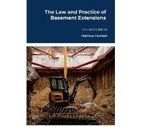 The Law And Practice Of Basement Extensions