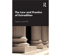 The Law And Practice Of Extradition