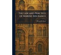 The Law and Practice of Marine Insurance
