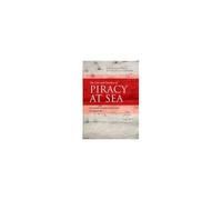 The Law And Practice Of Piracy At Sea