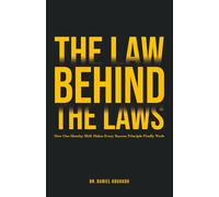 The Law Behind The Laws: How One Identity Shift Makes Every Success Principle Finally Work