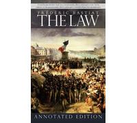 The Law by Frederic Bastiat (2013-09-21)