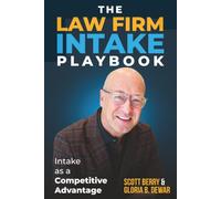 The Law Firm Intake Playbook: Intake As A Competitive Advantage