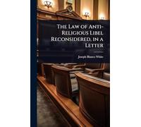 The Law of Anti-Religious Libel Reconsidered, in a Letter