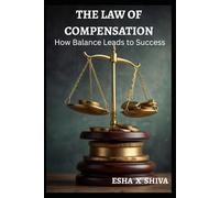 The Law of Compensation: How Balance Leads to Success
