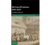 The Law Of Contract 1670-1870 (Cambridge Studies In English Legal History) (Hardcover) Warren Swain, (Auteur)