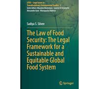 The Law of Food Security: The Legal Framework for a Sustainable and Equitable Global Food System