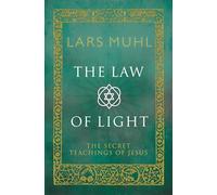 The Law of Light: The Secret Teachings of Jesus