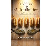The Law of Multiplication: How God Turns Little into Much