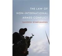 The Law Of Non-International Armed Conflict (Paperback) Sandesh Sivakumaran, (Auteur)