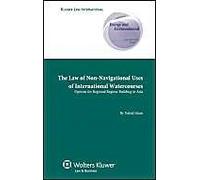 The Law Of Non-Navigational Use Of International Watercourses: Options For Regional Regime-Building In Asia